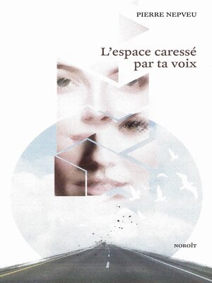 cover image of L'espace caressé par ta voix